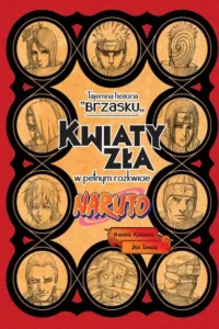 Naruto 06: Tajemna historia Brzasku – Kwiaty zła w pełnym rozkwicie