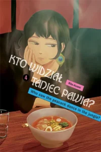 Kto widział taniec pawia? – Tom 4