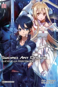 Sword Art Online Tom 18 – Alicyzacja : Przetrwanie