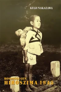 Hiroszima 1945 Bosonogi Gen [Wydanie ekskluzywne Waneko] – Tom 2