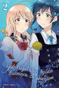 Jak tropikalna rybka tęskniąca za śniegiem – Tom 2