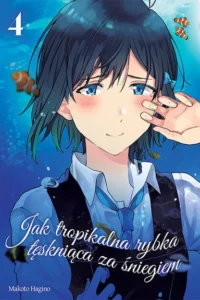 Jak tropikalna rybka tęskniąca za śniegiem – Tom 4