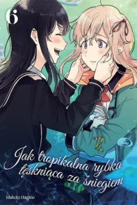 Jak tropikalna rybka tęskniąca za śniegiem – Tom 6