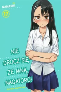 Nie drocz się ze mną, Nagatoro! – Tom 17